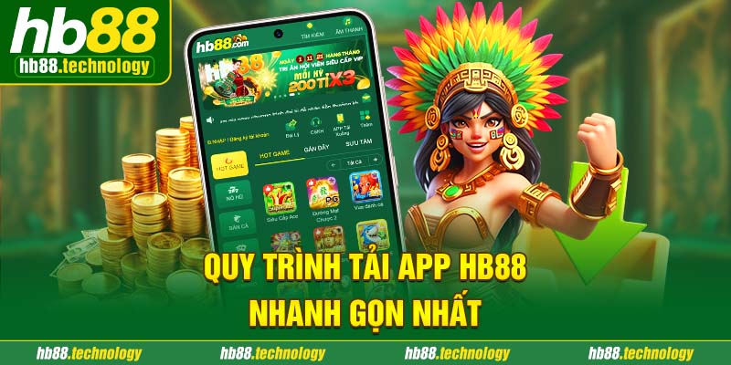 Quy trình tải app HB88 nhanh gọn nhất 